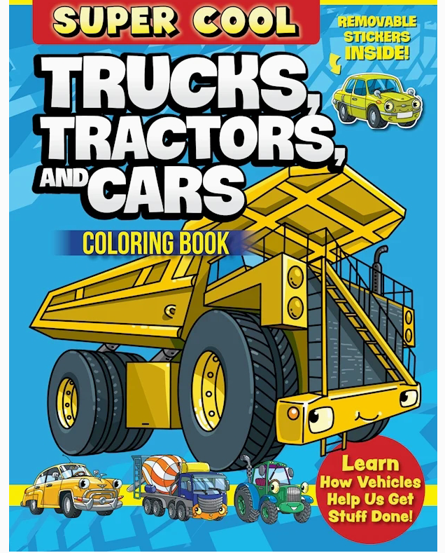 Coloring Book- Super cool trucks, tractors, & cars